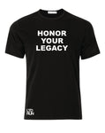 Black Honor Your Legacy White Text T-Shirt