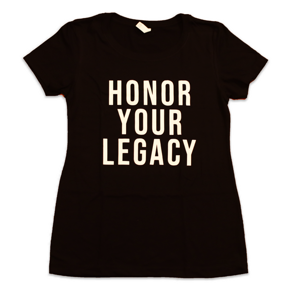 Black Honor Your Legacy Ladies T-Shirt